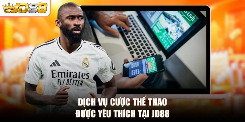Dịch vụ cược thể thao được yêu thích tại JD88